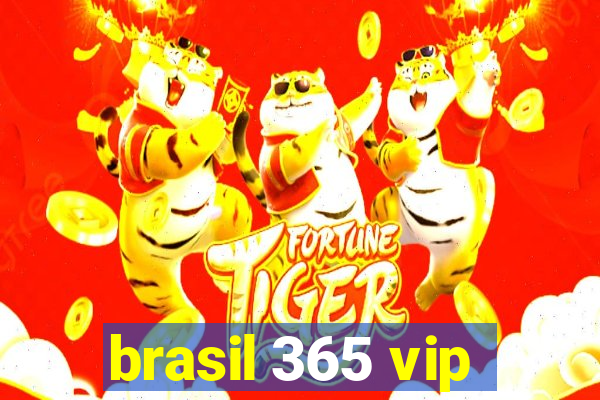 brasil 365 vip